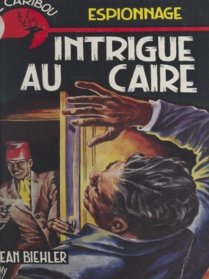 cover image of Intrigue au Caire